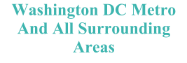 Washington DC Metro And All Surrounding Areas